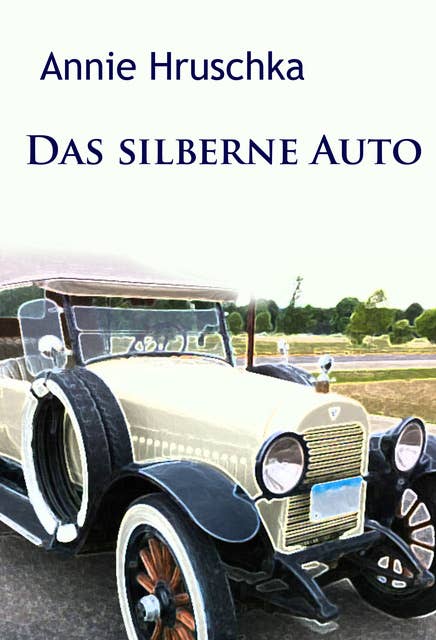 Das silberne Auto: klassischer Kriminalroman