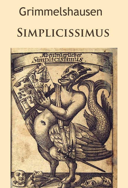 Simplicissimus: Der Abenteuerliche Simplicissimus Teutsch