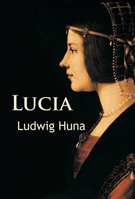 Lucia: historischer Roman