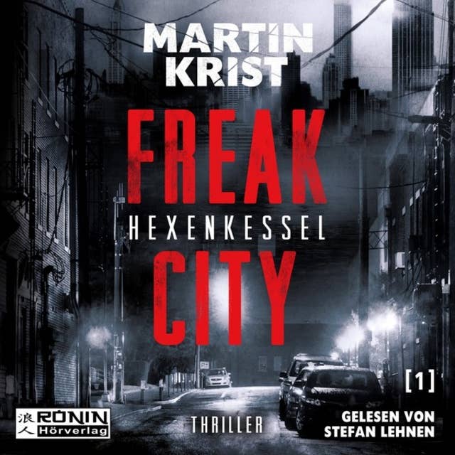 Freak City - Band 1: Hexenkessel