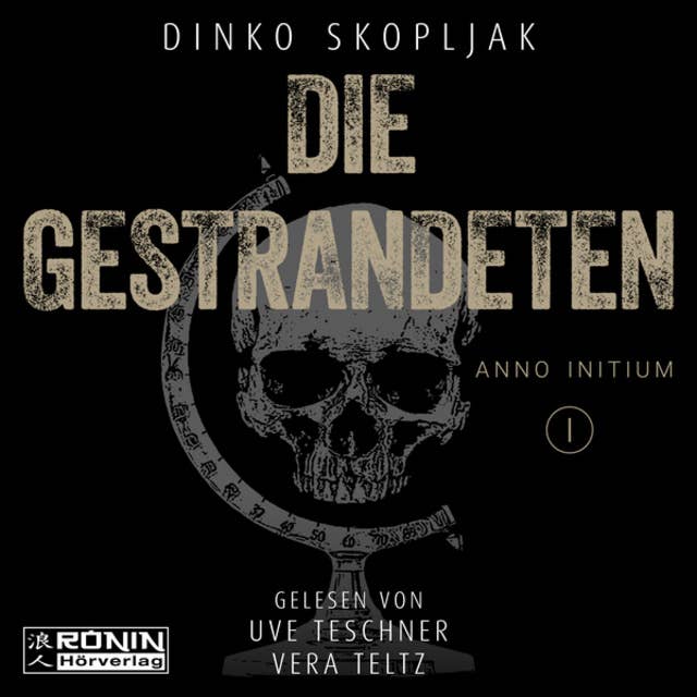 Die Gestrandeten - Anno Initium, Band 1 (ungekürzt): Anno Initium