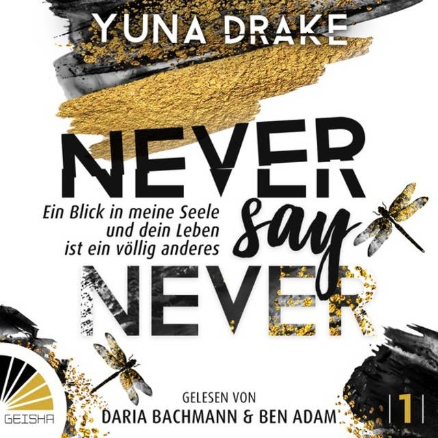 Never say Never - Ein Blick in meine Seele - Never Say Never, Band 1 (ungekürzt): Ein Blick in meine Seele