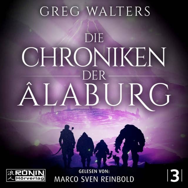 Die Chroniken der Âlaburg - Die Farbseher Saga, Band 3 (ungekürzt)