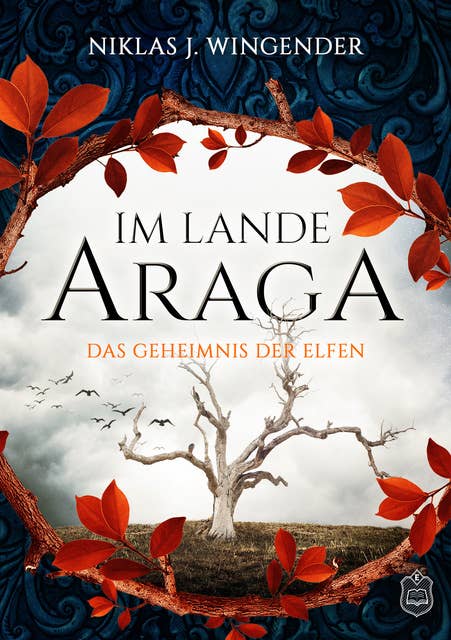 Im Lande Araga: Das Geheimnis der Elfen