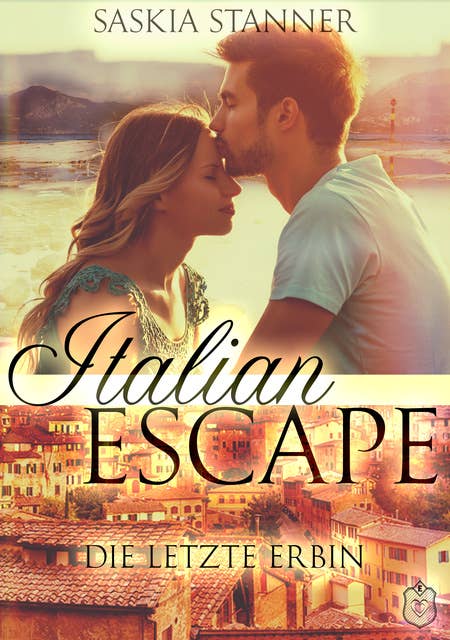 Italian Escape: Die letzte Erbin