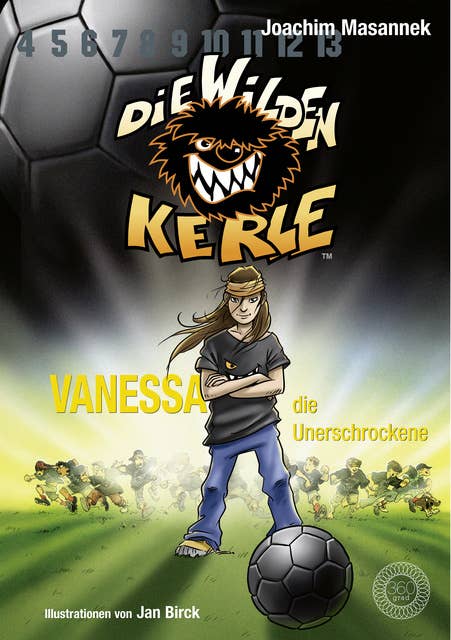 DWK Die Wilden Kerle - Vanessa, die Unerschrockene (Buch 3 der Bestsellerserie Die Wilden Fußballkerle): Aktualisierte Neuausgabe - farbig illustriert