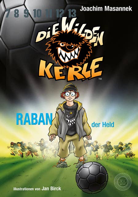 DWK Die Wilden Kerle - Raban, der Held (Buch 6 der Serie Die Wilden Fußballkerle): Aktualisierte Neuausgabe - farbig illustriert