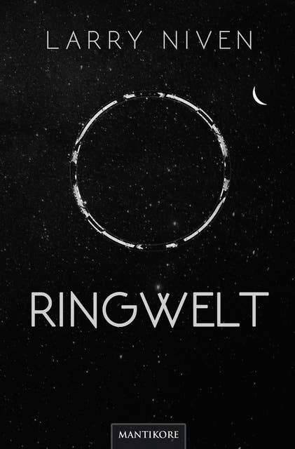 Ringwelt: Ein Science Fiction Klassiker von Larry Niven