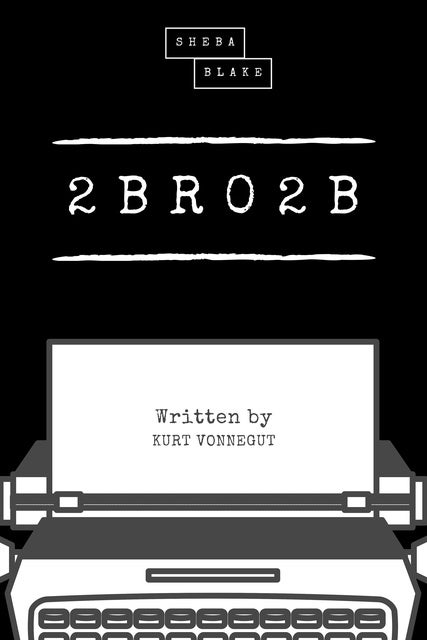 2 B R 0 2 B - EBook - Kurt Vonnegut - Storytel