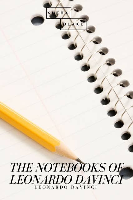 The Notebooks of Leonardo Davinci