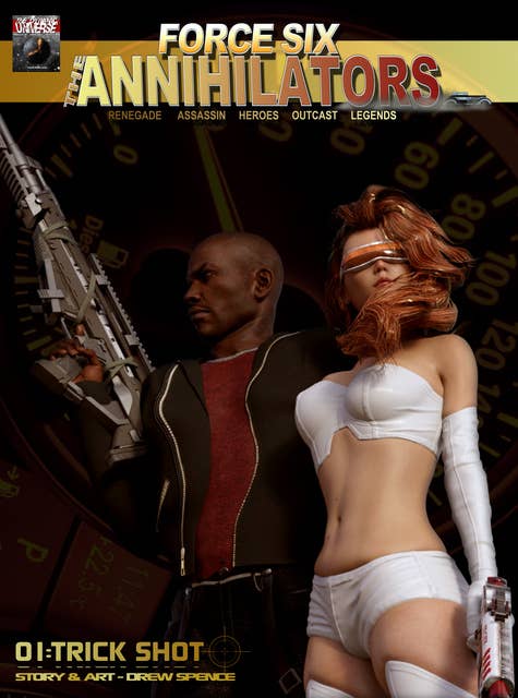 Force Six, The Annihilators 01 Trick Shot: Renegade Assassin Heroes Outcast Legends