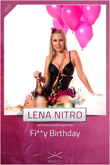 Fi**y Birthday: Eine Story von Lena Nitro