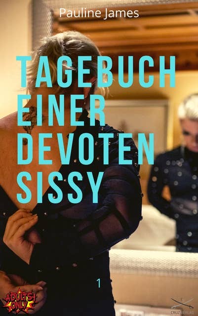 Tagebuch einer devoten Sissy 1: #sissy #bdsm #fetisch