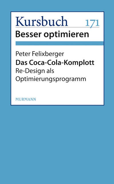 Das Coca-Cola-Komplott: Re-Design als Optimierungsprogramm