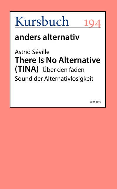 There Is No Alternative: Über den faden Sound der Alternativlosigkeit