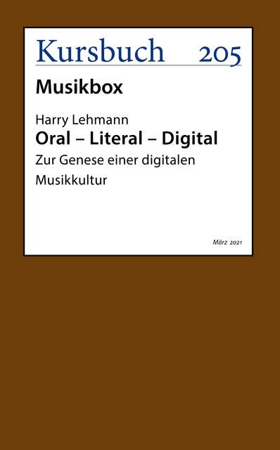 Oral – Literal – Digital: Zur Genese einer digitalen Musikkultur