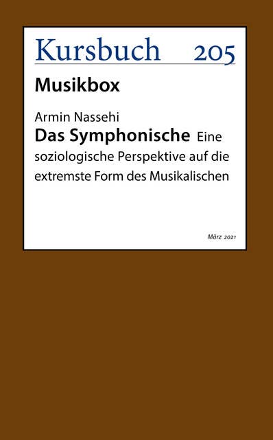 Das Symphonische: Eine soziologische Perspektive auf die extremste Form des Musikalischen