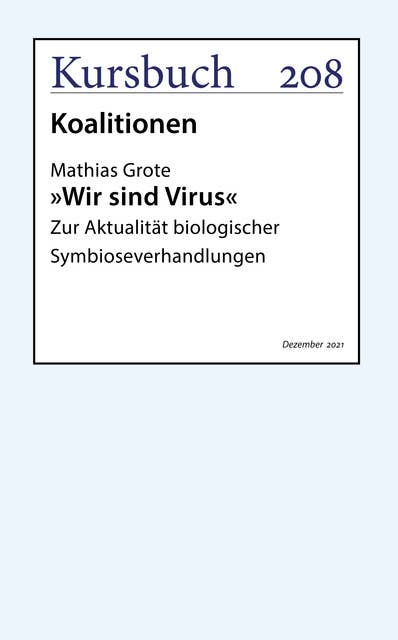 »Wir sind Virus«: Zur Aktualität biologischer Symbioseverhandlungen