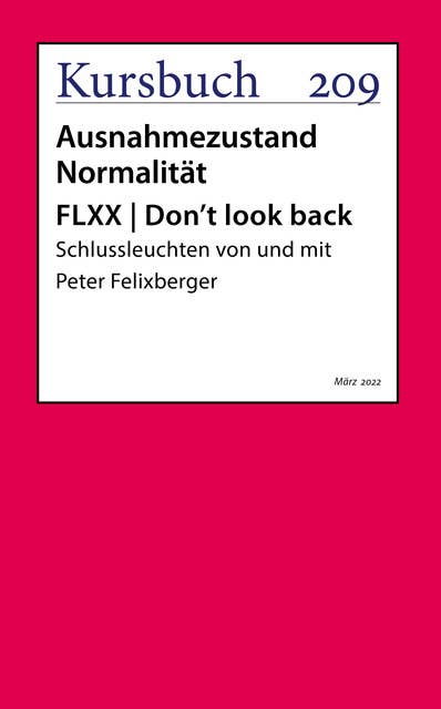 FLXX | Don't look back: Schlussleuchten von und mit Peter Felixberger