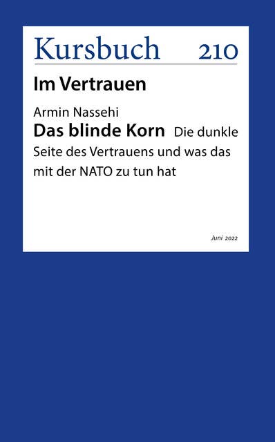 Das blinde Korn: Die dunkle Seite des Vertrauens und was das mit der NATO zu tun hat