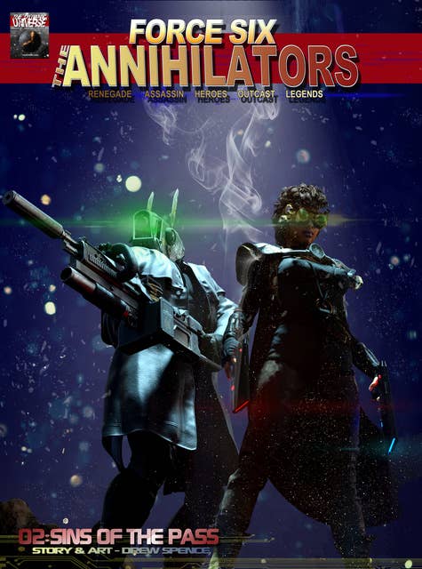 Force Six, The Annihilators 02 Sins of the Pass: Renegade Assassin Heroes Outcast Legends