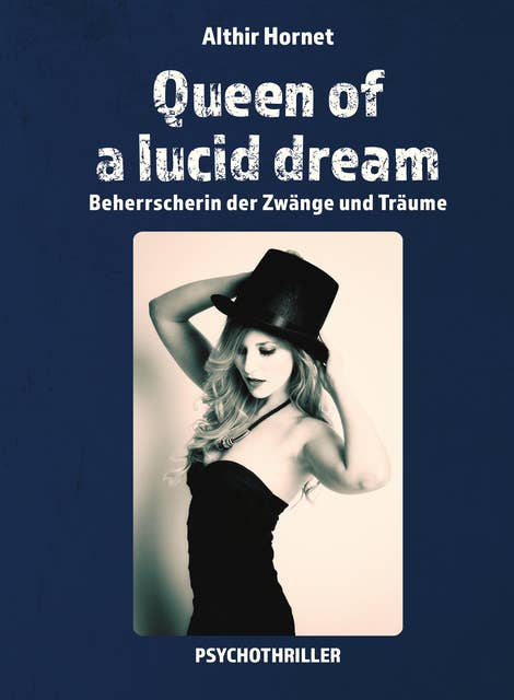 Queen of a lucid dream: Beherrscherin der Zwänge und Träume