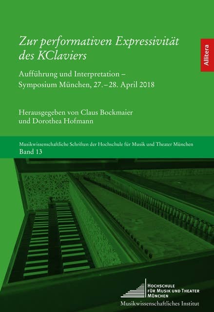 Zur performativen Expressivität des KClaviers: Aufführung und Interpretation - Symposium München, 27. - 28. April 2018