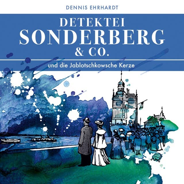 Detektei Sonderberg & Co.: Die Jablotschkowsche Kerze