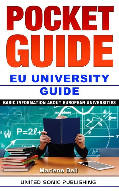 Pocket Guide / EU University Guide: Basic Information About European Universties