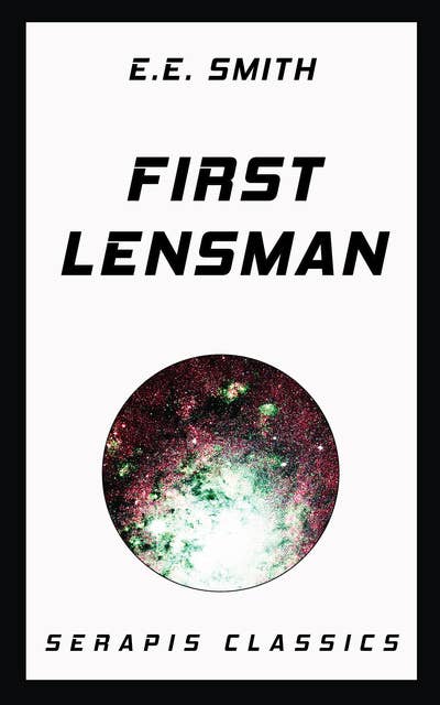 First Lensman (Serapis Classics)