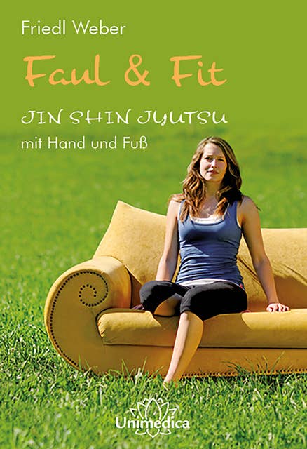 Faul & Fit: JIN SHIN JYUTSU mit Hand und Fuß