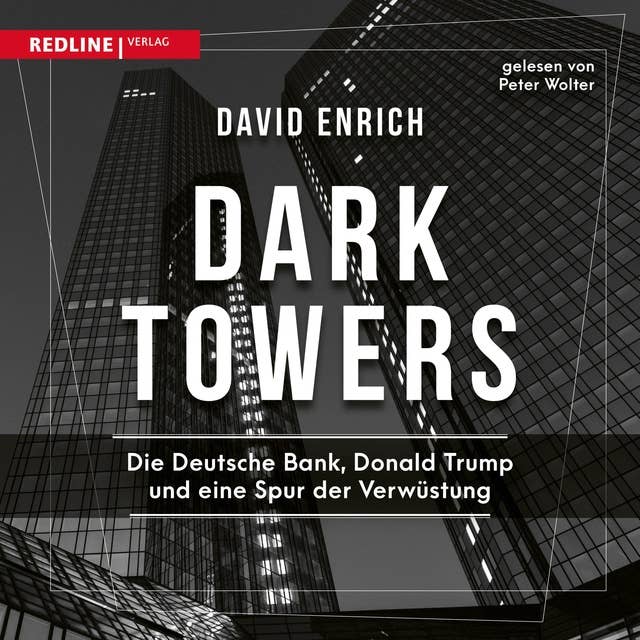 Dark Towers: Die Deutsche Bank, Donald Trump und eine Spur der Verwüstung