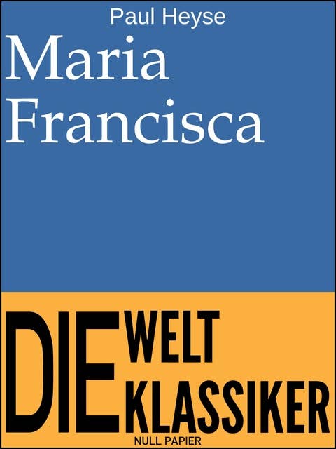 Maria Francisca: Novelle