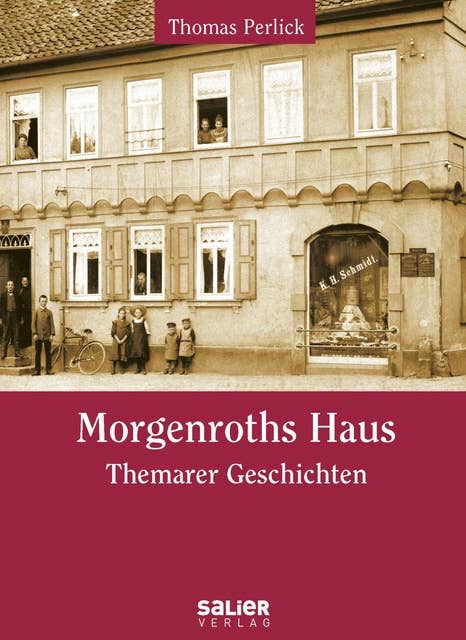 Morgenroths Haus: Themarer Geschichten