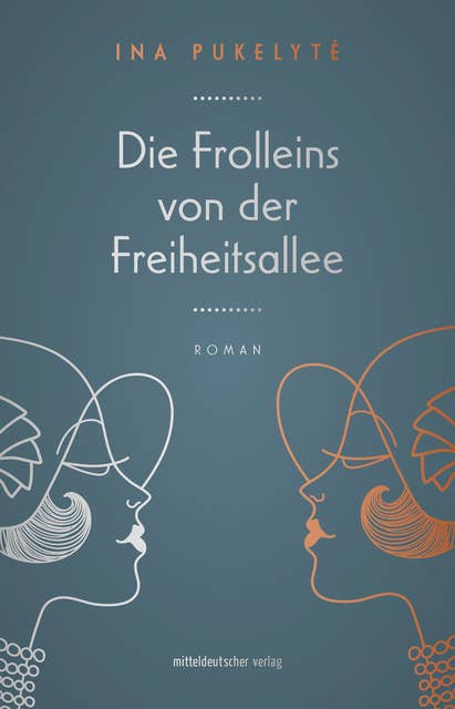 Die Frolleins von der Freiheitsallee: Roman
