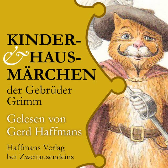 Kinder- & Hausmärchen der Gebrüder Grimm: Gelesen von Gerd Haffmans. Mit einer Zugabe aus Oscar Wildes "Die Märchen"