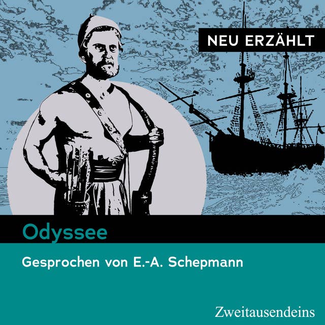 Odyssee – neu erzählt: Gesprochen von E.-A. Schepmann