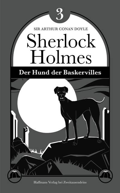 Der Hund der Baskervilles: Der dritte Sherlock-Holmes-Roman - Leipziger Ausgabe