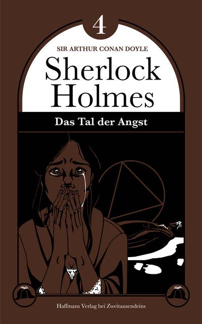 Das Tal der Angst: Der letzte Sherlock-Holmes-Roman - Leipziger Ausgabe