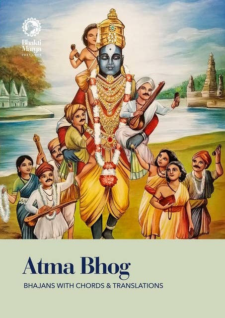 Atma Bhog: Bhajans with Chords and Translations