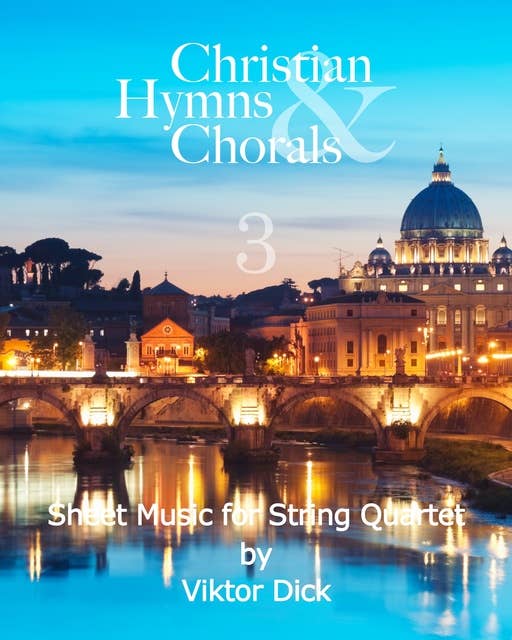 Christian Hymns & Chorals 3: Sheet Music for String Quartet