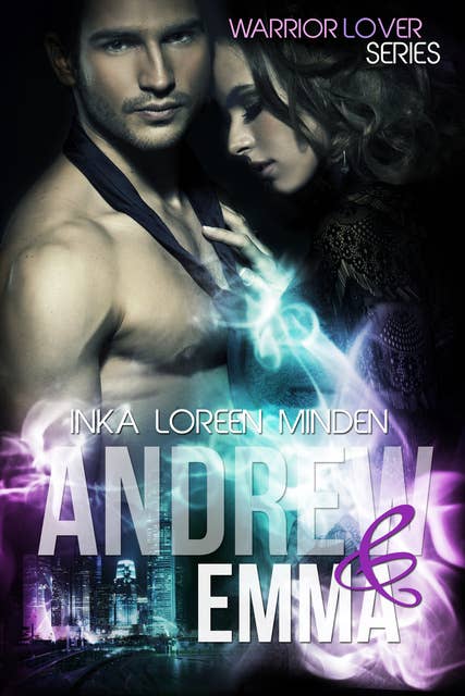 Andrew und Emma - Warrior Lover 6: Die Warrior Lover Serie