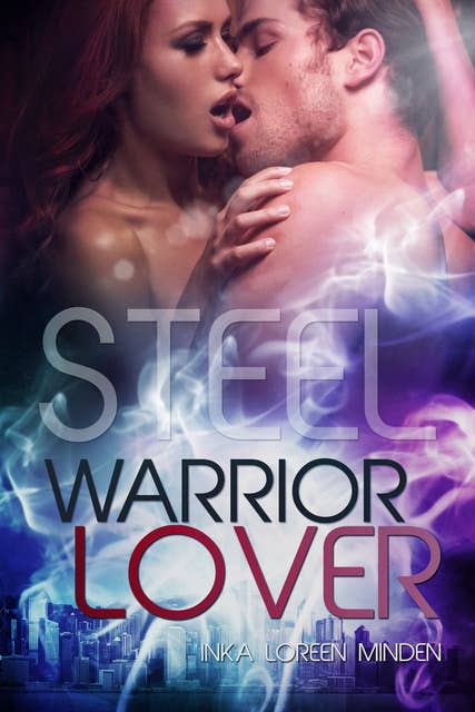 Steel - Warrior Lover 7: Die Warrior Lover Serie