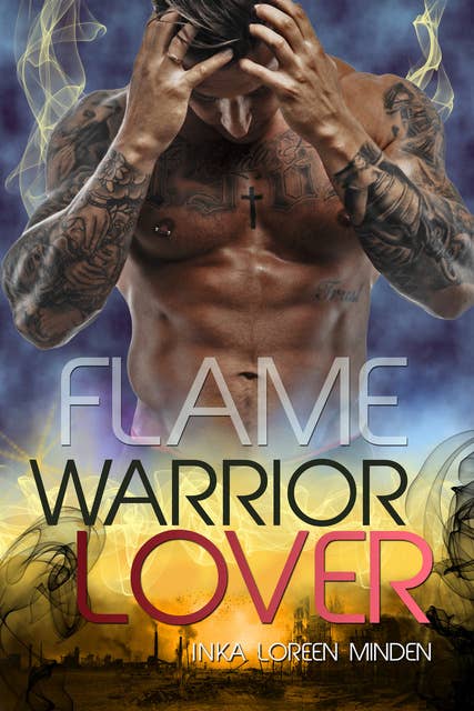 Flame - Warrior Lover 11: Die Warrior Lover Serie