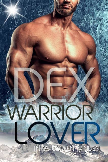 Dex - Warrior Lover 16: Die Warrior Lover Serie