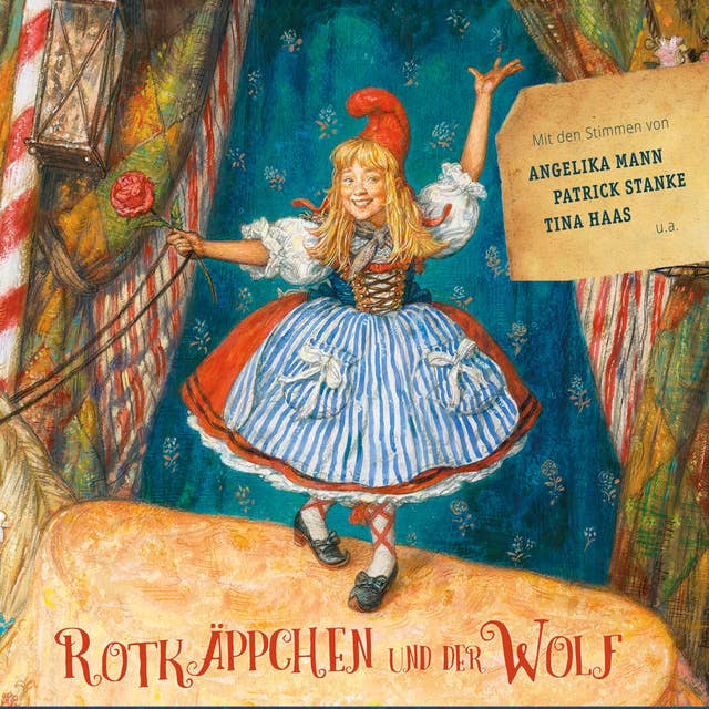 Rotkäppchen und der Wolf: mit den Stimmen von Angelika Mann, Patrick Stanke, Tina Haas u.a.
