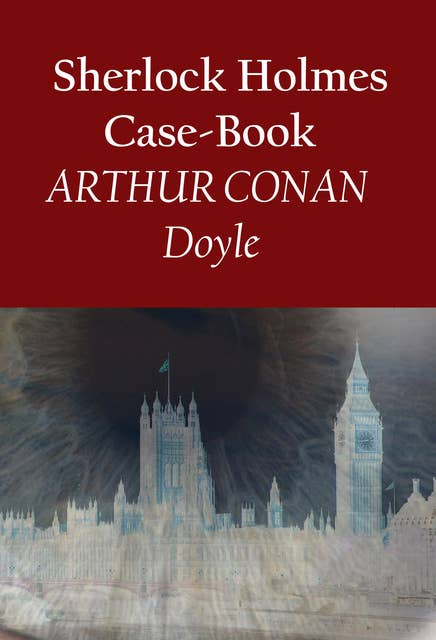 Sherlock Holmes Case-Book: crime classics
