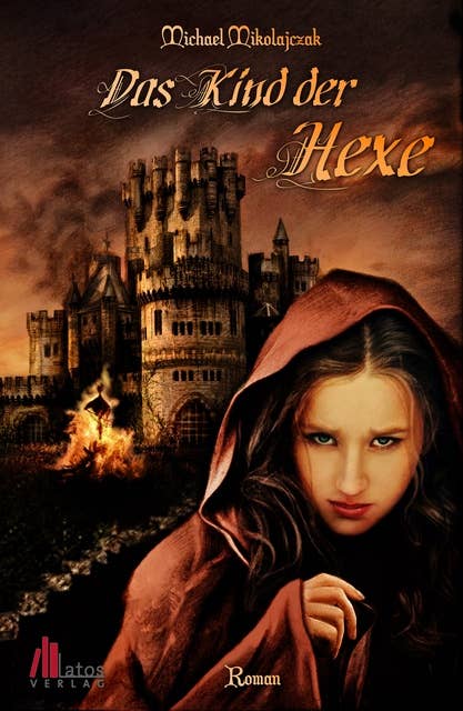 Das Kind der Hexe: Historischer Roman