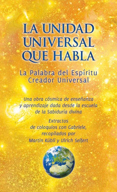 La Unidad universal que habla: La Palabra del Espíritu Creador Universal