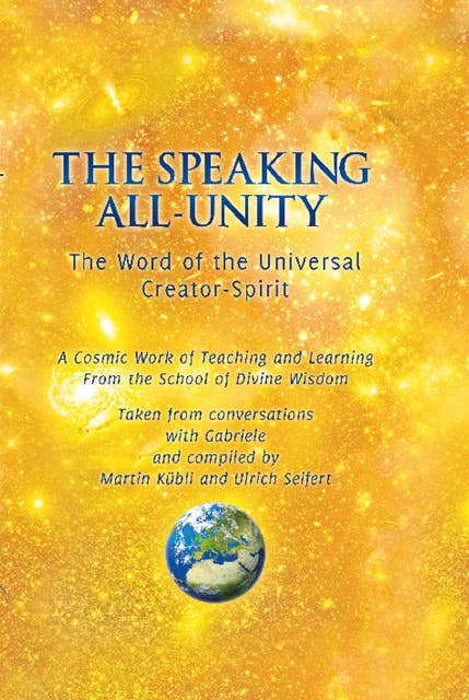 The Speaking All-Unity: The Word of the Universal Creator-Spirit
